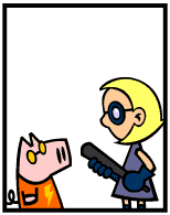 HER! (Girl vs Pig) #18 — her plot! — panel 2