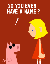 HER! (Girl vs Pig) #196 — her name! — panel 1